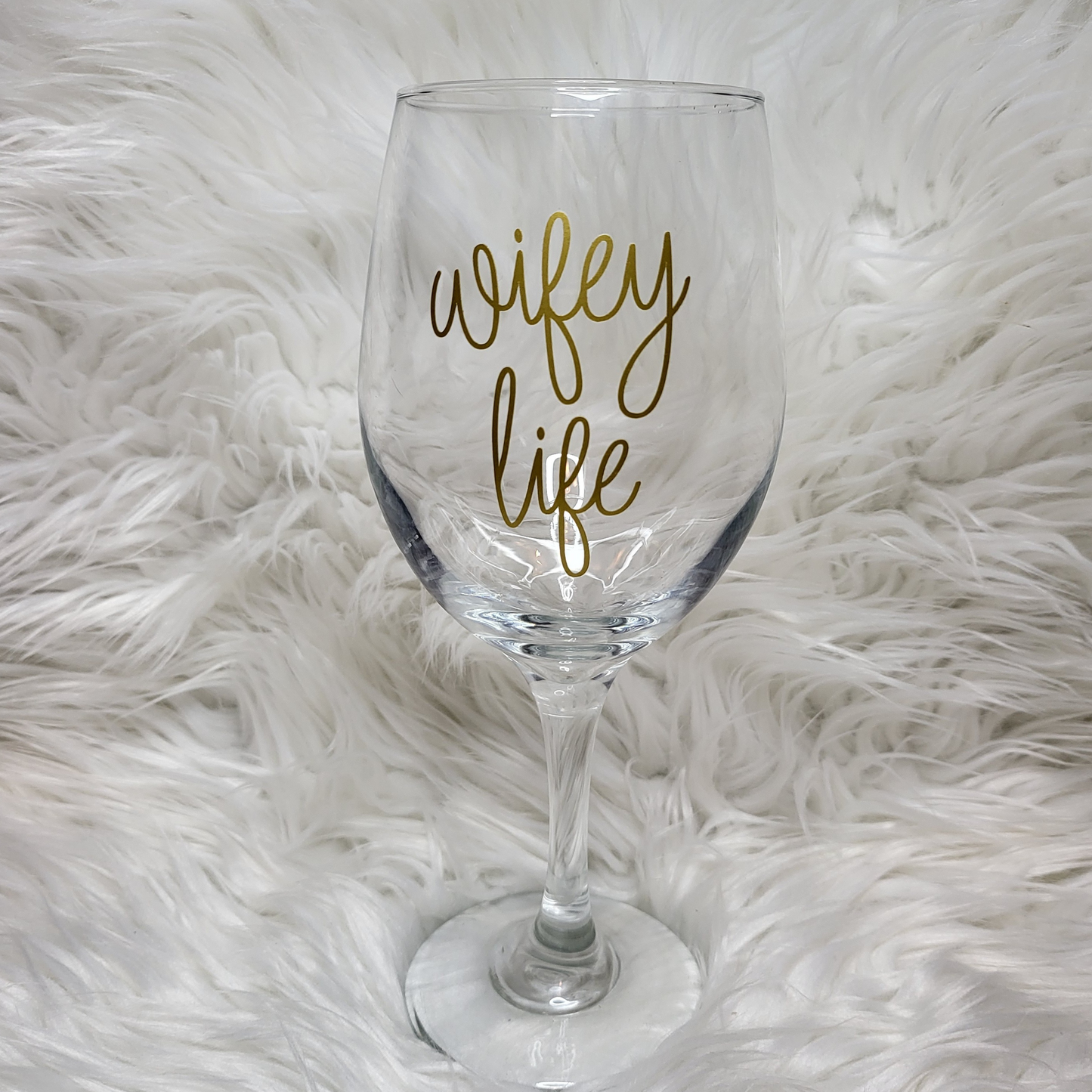 Wifey Life Wine Glass