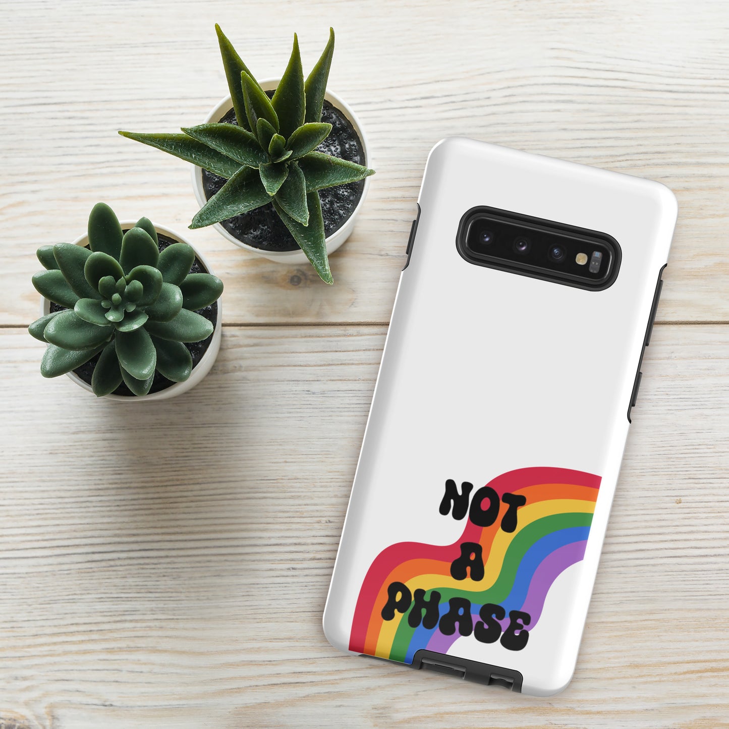 Not a Phase - Tough case for Samsung®