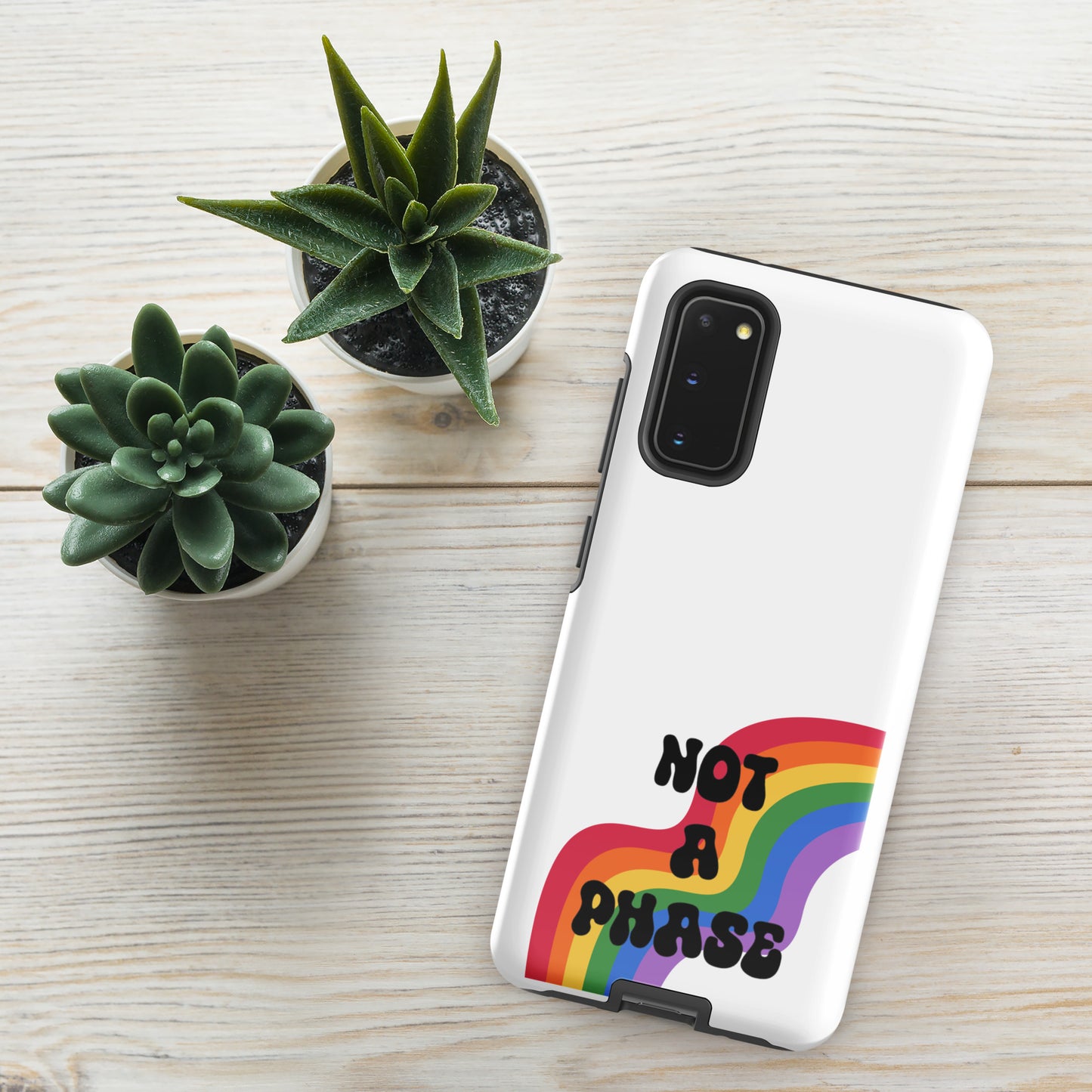 Not a Phase - Tough case for Samsung®