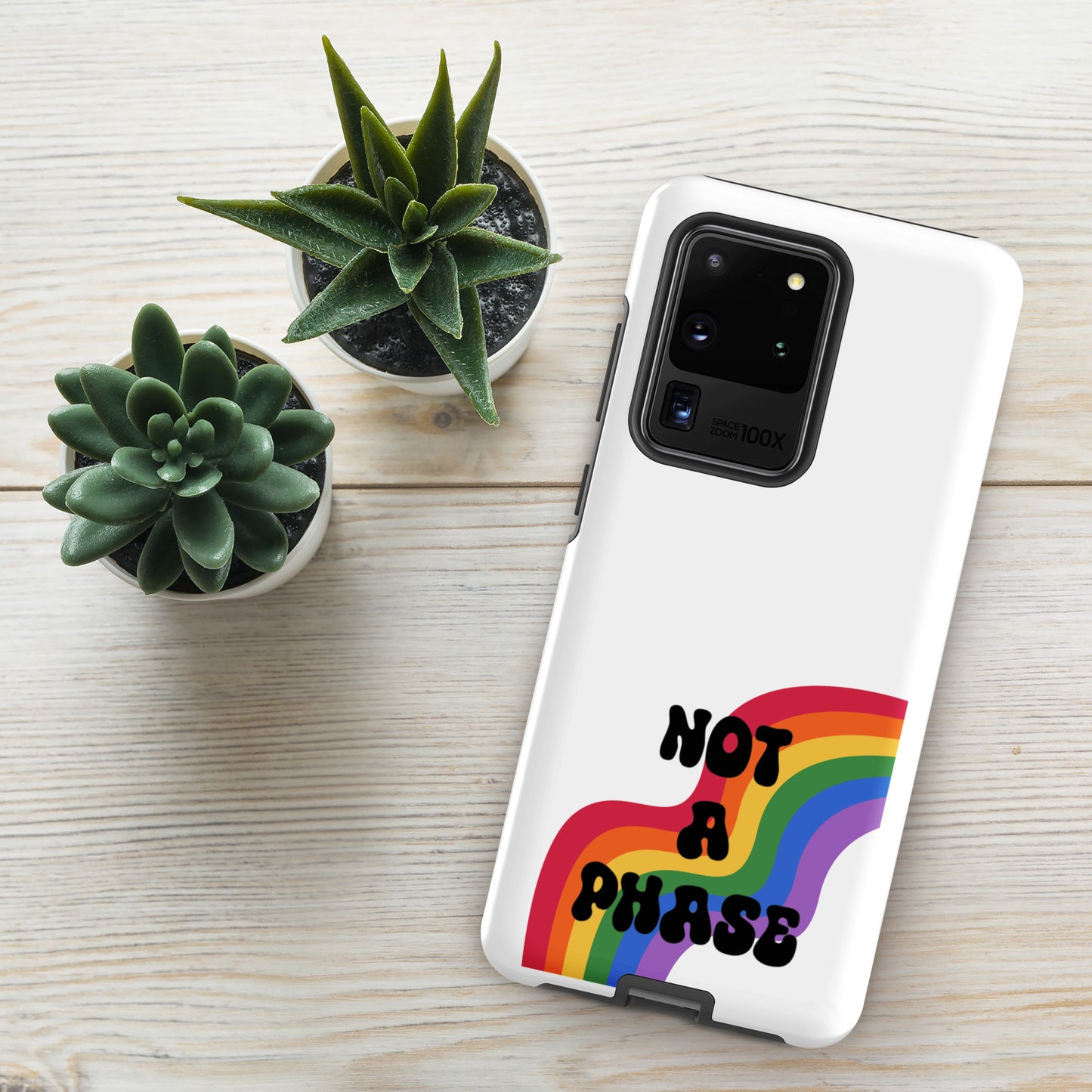 Not a Phase - Tough case for Samsung®