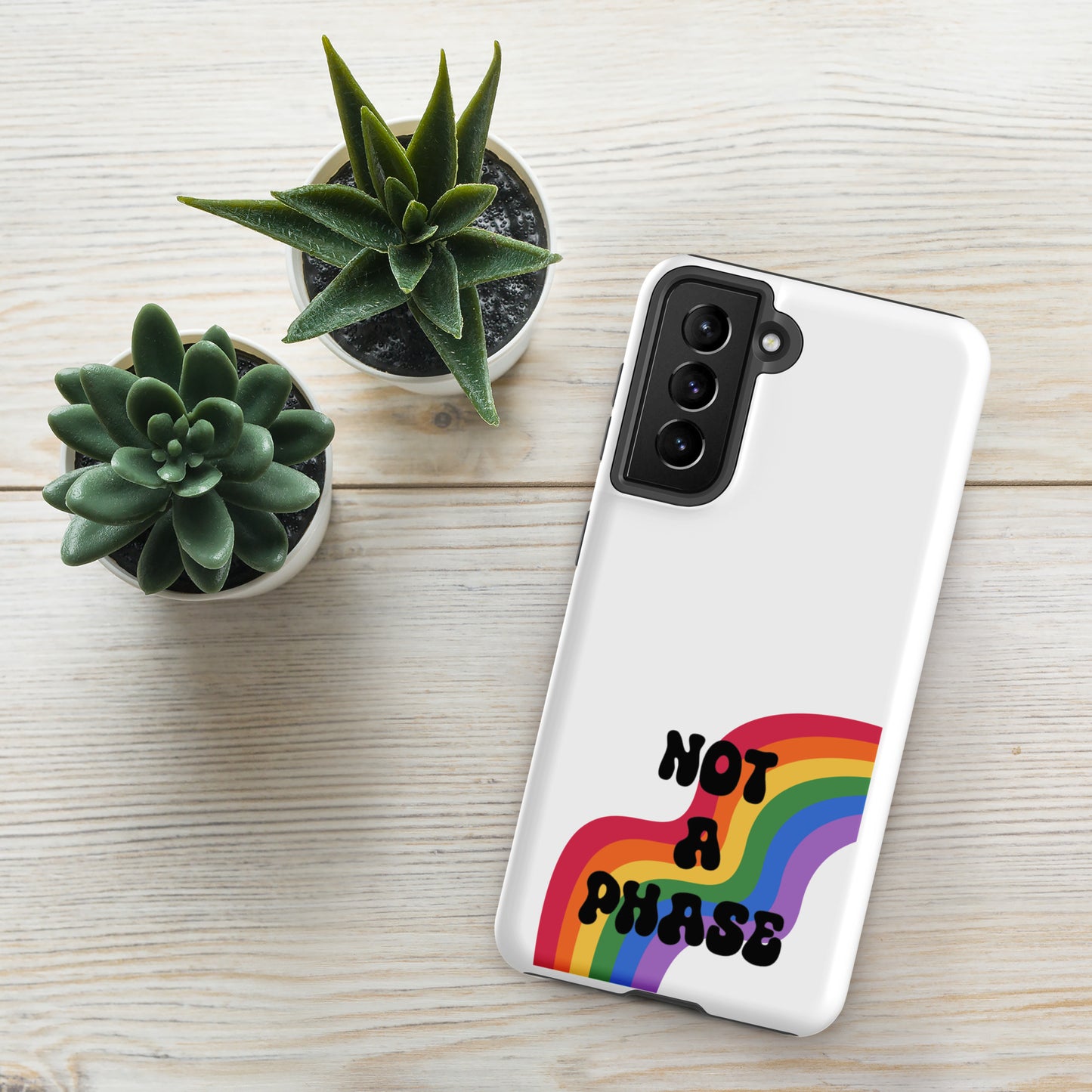 Not a Phase - Tough case for Samsung®