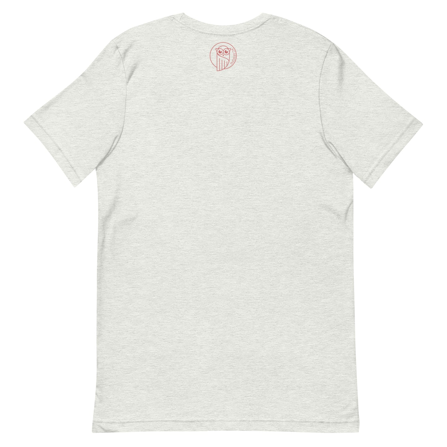 Teach Tiny Humans Unisex t-shirt