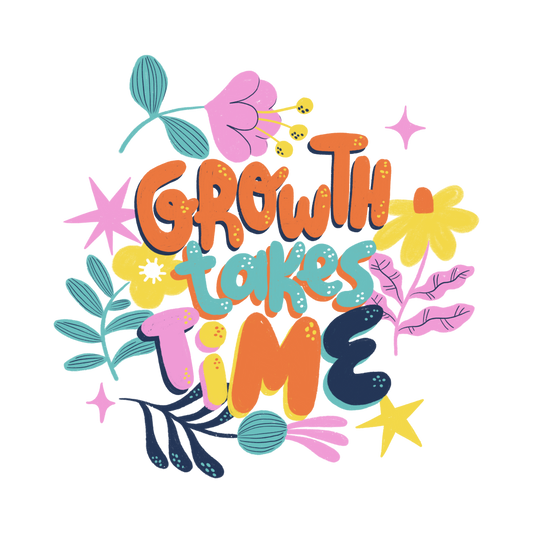 Growth Takes Time Sticker