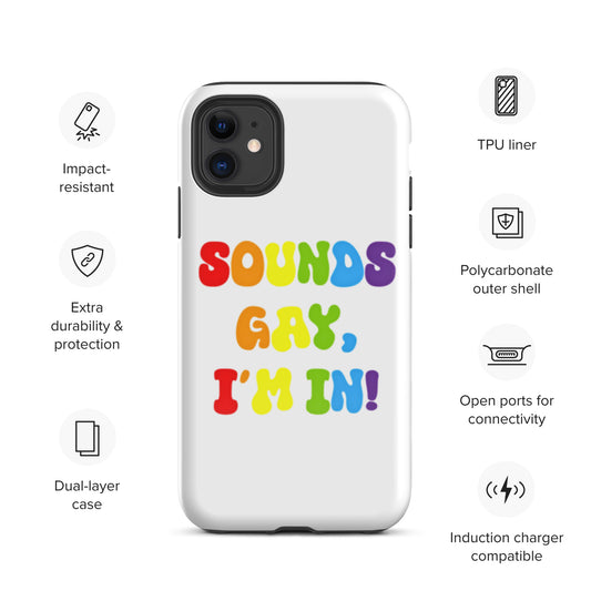 Sounds Gay, I'm In! - Tough Case for iPhone®