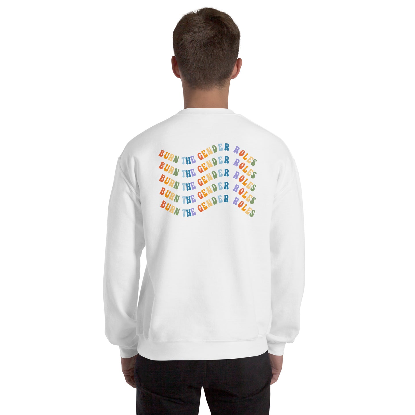 Burn the Gender Roles - Unisex Sweatshirt