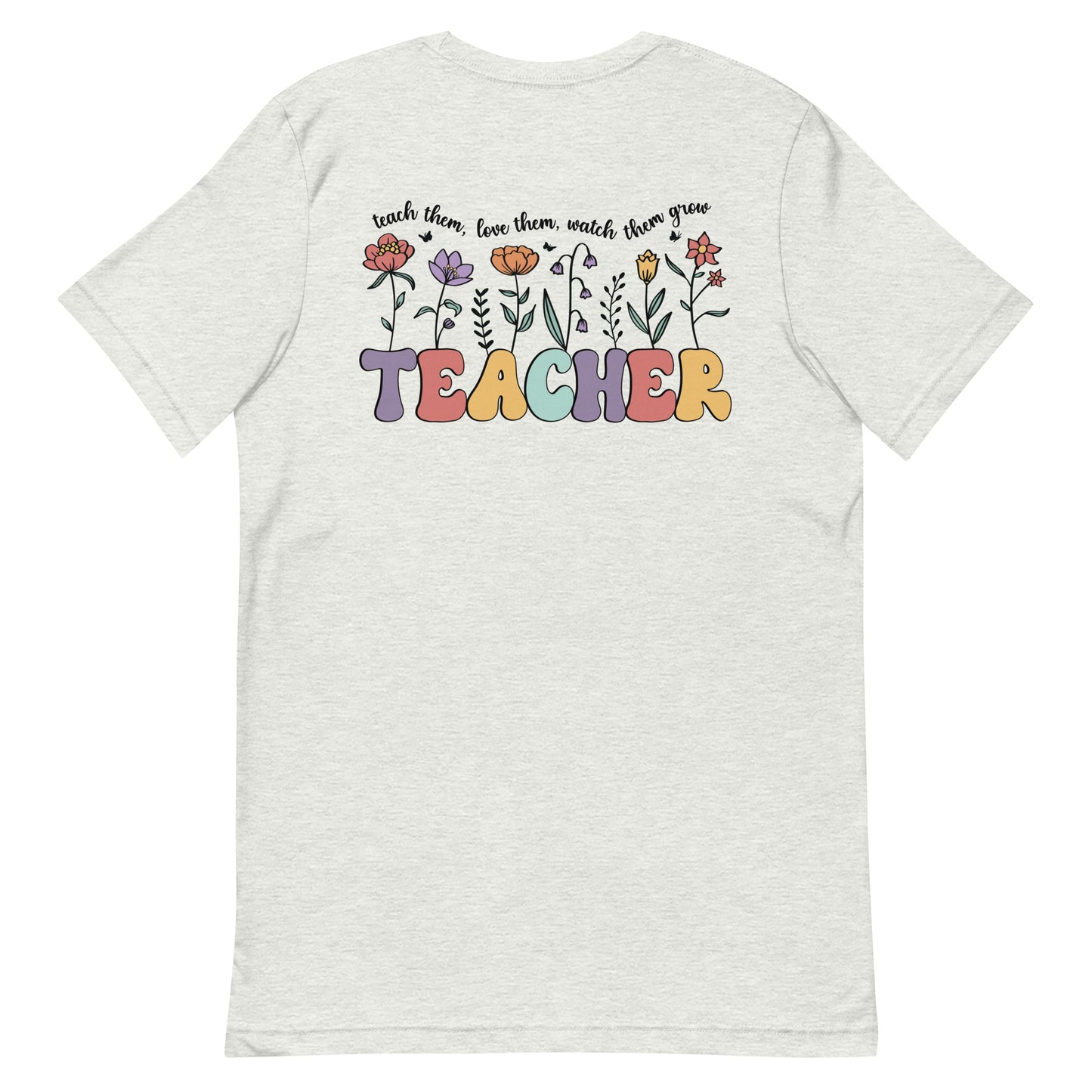 Teach Them Love Them Unisex t-shirt