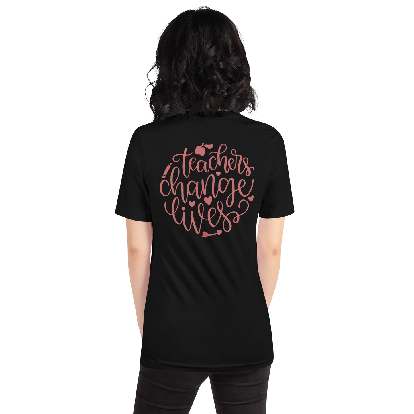 Teachers Change Lives - Unisex t-shirt