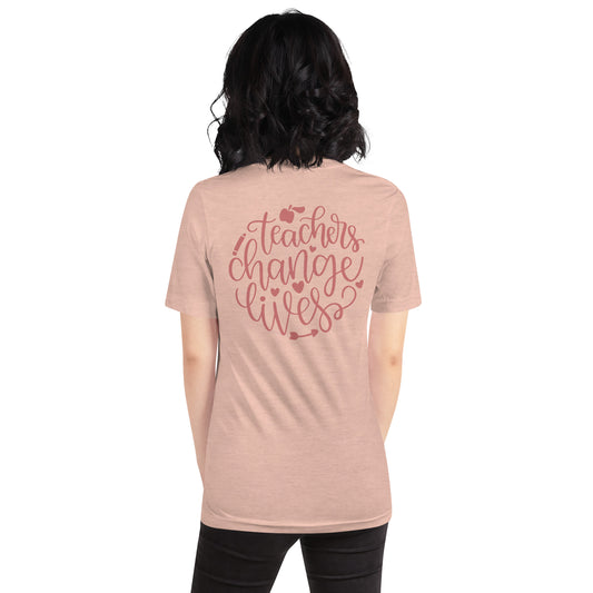 Teachers Change Lives - Unisex t-shirt