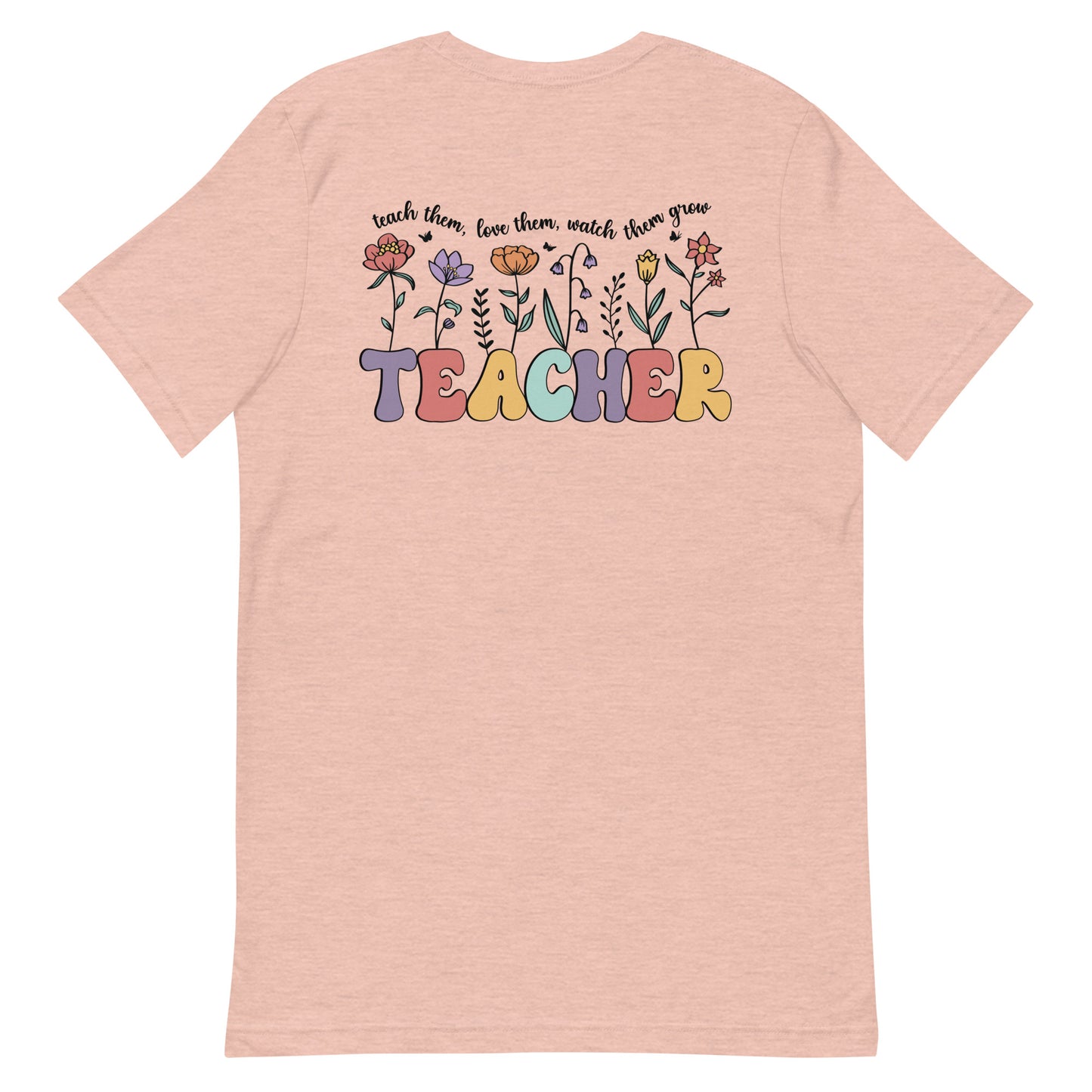 Teach Them Love Them Unisex t-shirt