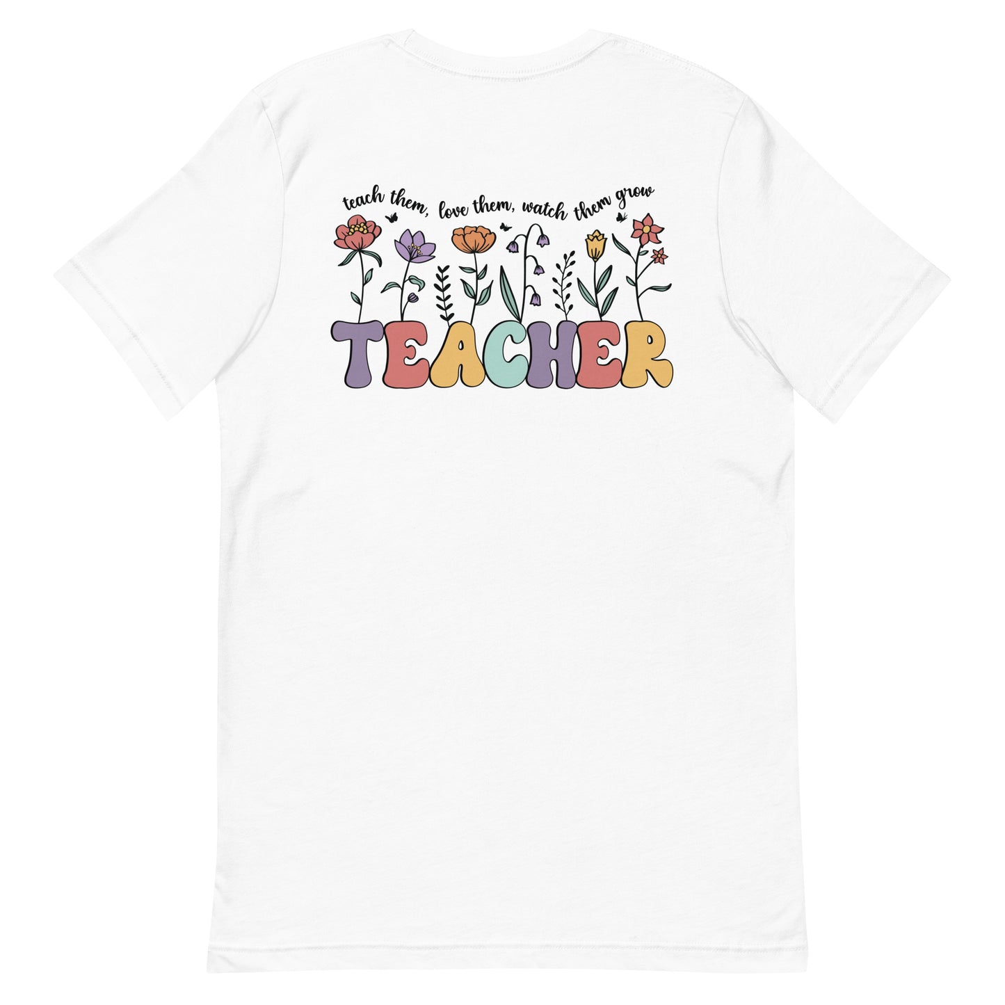 Teach Them Love Them Unisex t-shirt